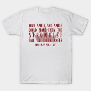 Your Smell and Smile T-Shirt